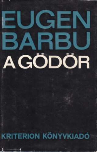 Eugen Barbu - A g�d�r