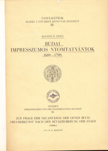 Kelnyi B. Ott - Budai impresszumos nyomtatvnyok 1688-1708.