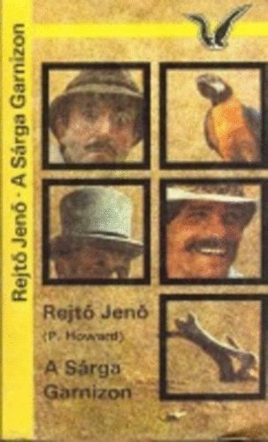 Rejt� Jen� - A S�rga Garnizon (�t kisreg�ny)