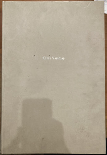 K�pes Vas�rnap 74 db sz�ma egybek�tve (1940-1944)