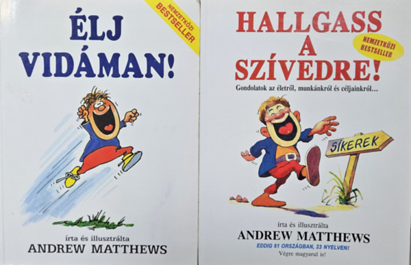 Andrew Matthews - 2 db Andrew Matthews személyiségfejlesztő könyv: Élj vidáman! + Hallgass a szívedre!