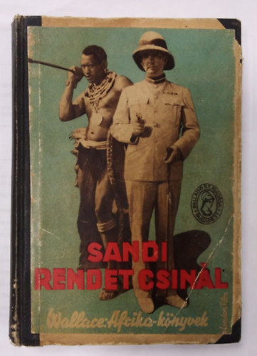 Edgar Wallace - Sandi rendet csin�l (Afrika-k�nyvek)