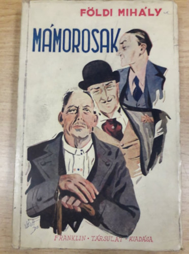 F�ldi Mih�ly - M�morosak I.