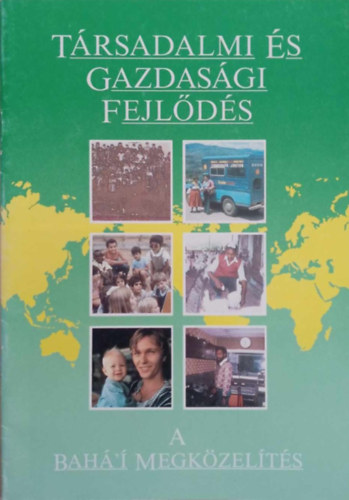 Társadalmi és gazdasági fejlődés - A Bahá'í megközelítés