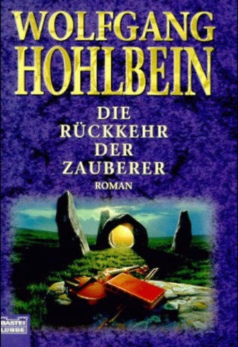 Wolfgang Hohlbein - Die Rckkehr der Zaubere