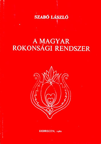 Dr. Szab Lszl - A magyar rokonsgi rendszer