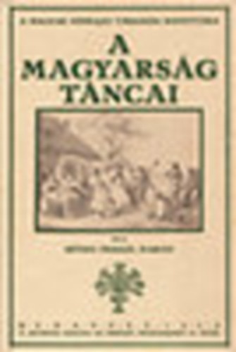 Rthei Prikkel Marin - A magyarsg tncai (Reprint)