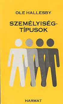 Ole Hallesby - Szemlyisgtpusok - Adottsgaink s amit velk kezdhetnk