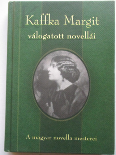 Kaffka Margit - Kaffka Margit vlogatott novelli