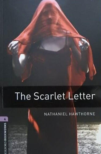 John Escott Nathaniel Hawthorne (retold) - The Scarlett Letter - Oxford Bookworms level 4.