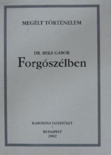 Dr. Beke Gbor - Forgszlben