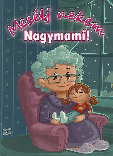 G�lik Margit - Mes�lj nekem nagymami!