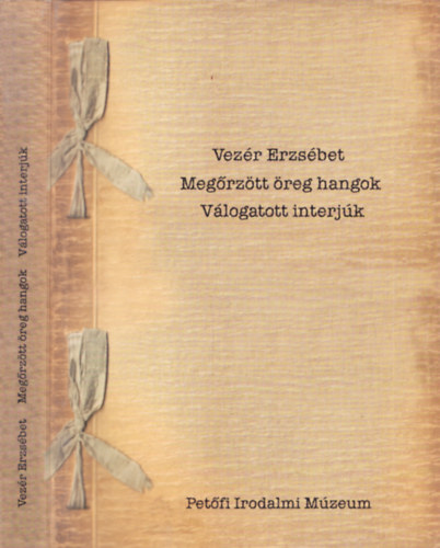 Vezr Erzsbet - Megrztt reg hangok - Vlogatott interjk