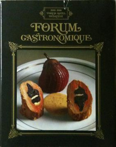 Kálmán Kalla - Forum Gastronomique 1981-1991, Forum Hotel, Budapest