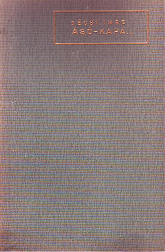 Dr. D�csi Imre - �s�-kapa (az orvos a h�zass�gr�l)