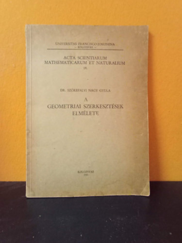 Sz�kefalvi Nagy Gyula dr. - A geometriai szerkeszt�sek elm�lete