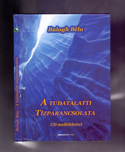 Balogh Bla - A tudatalatti Tzparancsolata (CD nlkl)