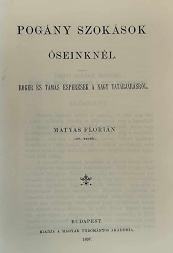 Mátyás Flórián - Pogány szokások őseinknél