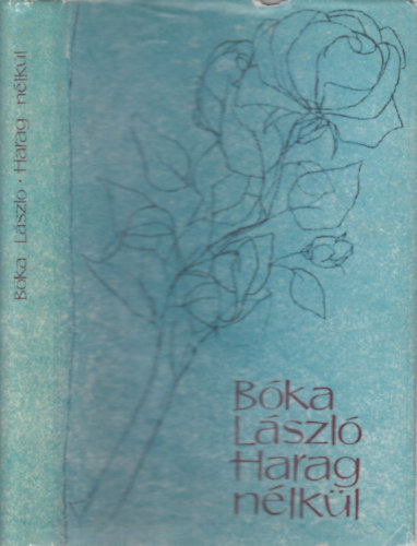 B�ka L�szl� - Harag n�lk�l