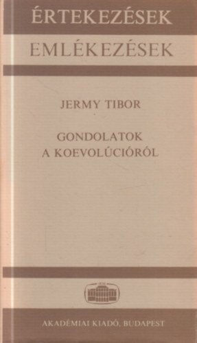 Jermy Tibor - Gondolatok a koevolúcióról (Akadémiai székfoglaló, 1986. március 11.)
