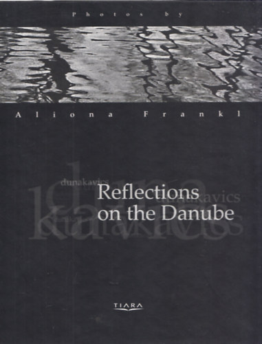 Frankl Aliona B�r� Katalin  (szerk.) - Reflections on the Danube