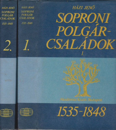 Házi Jenő - Soproni polgárcsaládok 1535-1848 1-2.
