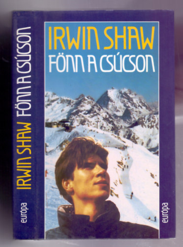 Irwin Shaw - Fnn a cscson (The Top of the Hill)