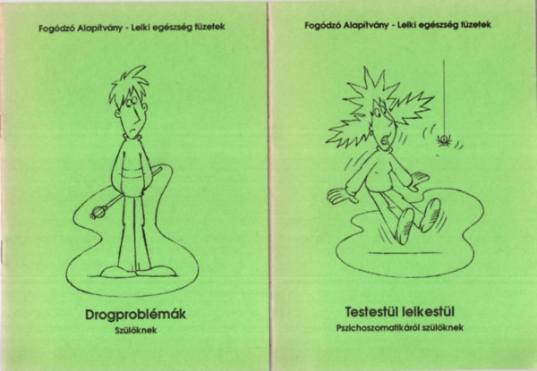 Zentai �gnes, R�cz J�zsef, Szak�cs Katalin R�vai Katalin - 4 db Pszichol�gia f�zet ( egy�tt ) 1. Testest�l lelkest�l - Pszichoszomatik�r�l sz�l�knek, 2. Drogprobl�m�k - Sz�l�knek, 3. A serd�l�kkel val� kapcsolatr�l - Sz�l�knek, 4. A serd�l�kor jelens�geir�l - Sz�l�knek