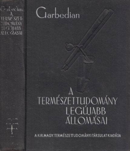 Garbedian H. Gordon - A term�szettudom�ny leg�jabb �llom�sai