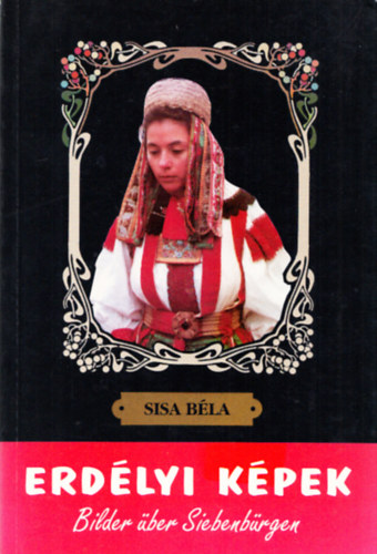 Sisa Béla - Erdélyi képek (Bilder über Siebenbürgen) (dedikált)