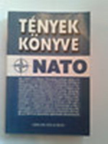 Kereszty Andr�s  (szerk.) - T�nyek K�nyve - NATO