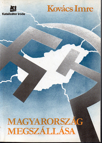 Kov�cs Imre - Magyarorsz�g megsz�ll�sa