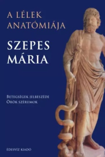 Szepes Mria - A llek anatmija