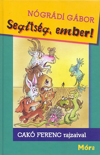 N�gr�di G�bor-Cak� Ferenc - Seg�ts�g, ember!