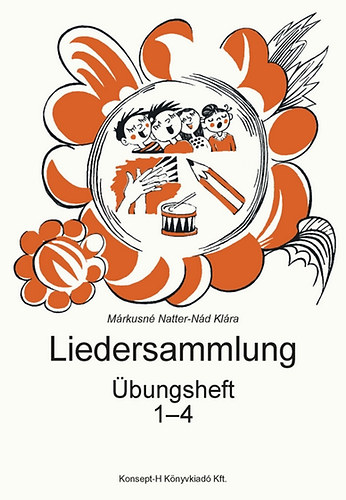 M�rkusn� N. Kl�ra - Liedersammlung �bungsheft 1-4.