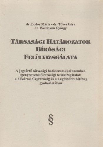 Bodor-Tks-Wellmann - Trsasgi hatrozatok brsgi fellvizsglata