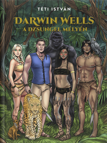 Tti Istvn - Darwin Wells a dzsungel mlyn
