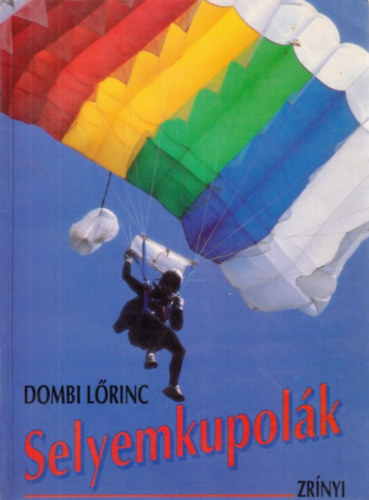 Dombi L�rinc - Selyemkupol�k