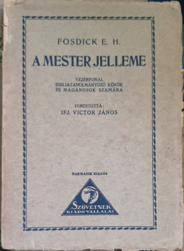 E.H. Fosdick - A mester jelleme