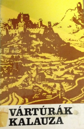 Csorba-Marosi-Firon - V�rt�r�k kalauza III. (V�rt�r�k Csehszlov�ki�ban �s Rom�ni�ban)