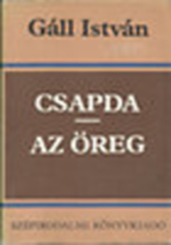 G�ll Istv�n - Csapda-Az �reg