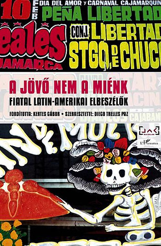 A jv nem a mink - Fiatal latin-amerikai elbeszlk