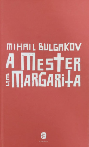 Mihail Bulgakov - A Mester s Margarita