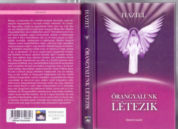 Haziel - �rangyalunk l�tezik    - Azon angyalok list�ja, akikhez �rangyalunkon k�v�l im�dkozhatunk meghat�rozott c�lok el�r�s��rt