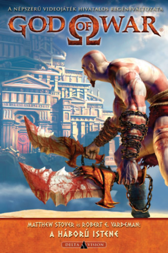 Robert E. Vardeman Matthew Stover - A h�bor� istene - God of War