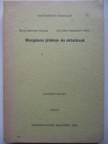 Becsey Bertelen Sarolta - Mozgsos jtkok s oktatsuk