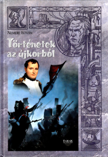 Nemere Istvn - Trtnetek az jkorbl