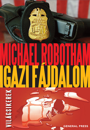 Michael Robotham - Igazi fjdalom (Vilgsikerek)