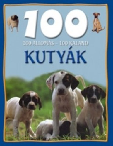 100 állomás-100 kaland: Kutyák