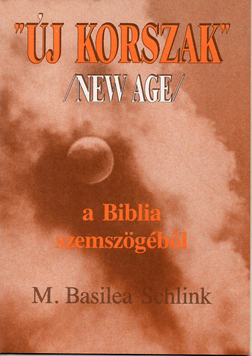 M. Basilea Schink - "j Korszak" /New Age/ a Biblia szemszgbl